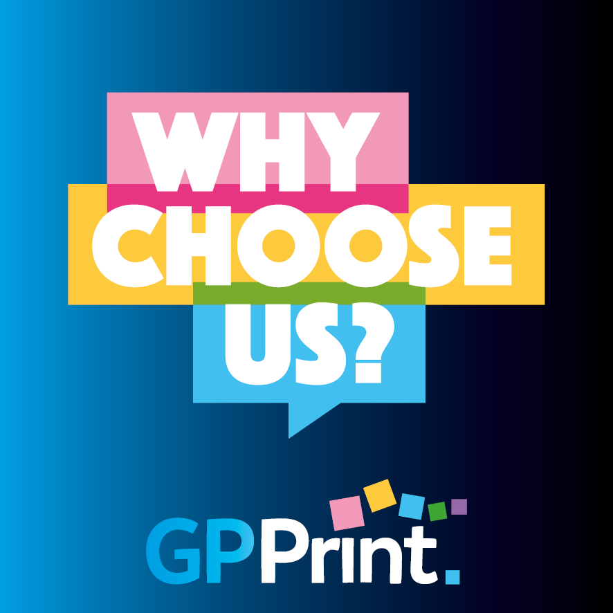 Why choose GP Print?